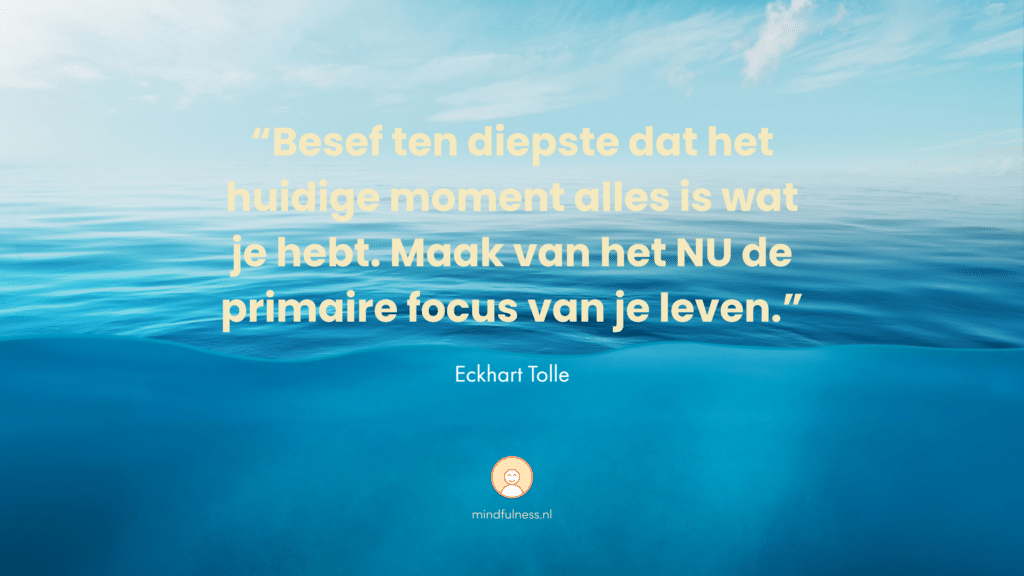 Quote Eckhart Tolle Mindfulness spreuk