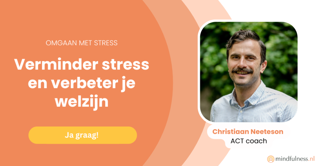 Omgaan met stress via ACT en mindfulness